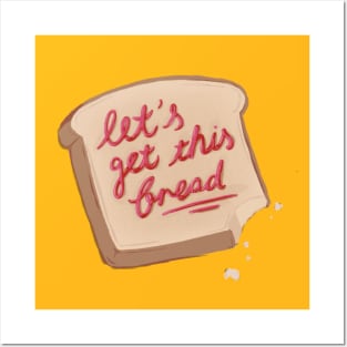 let's get this bread Posters and Art